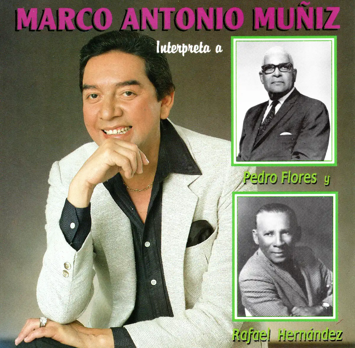 Marco Antonio Muñiz - Interpreta a Pedro Flores y Rafael Hernández CD Front Cover.