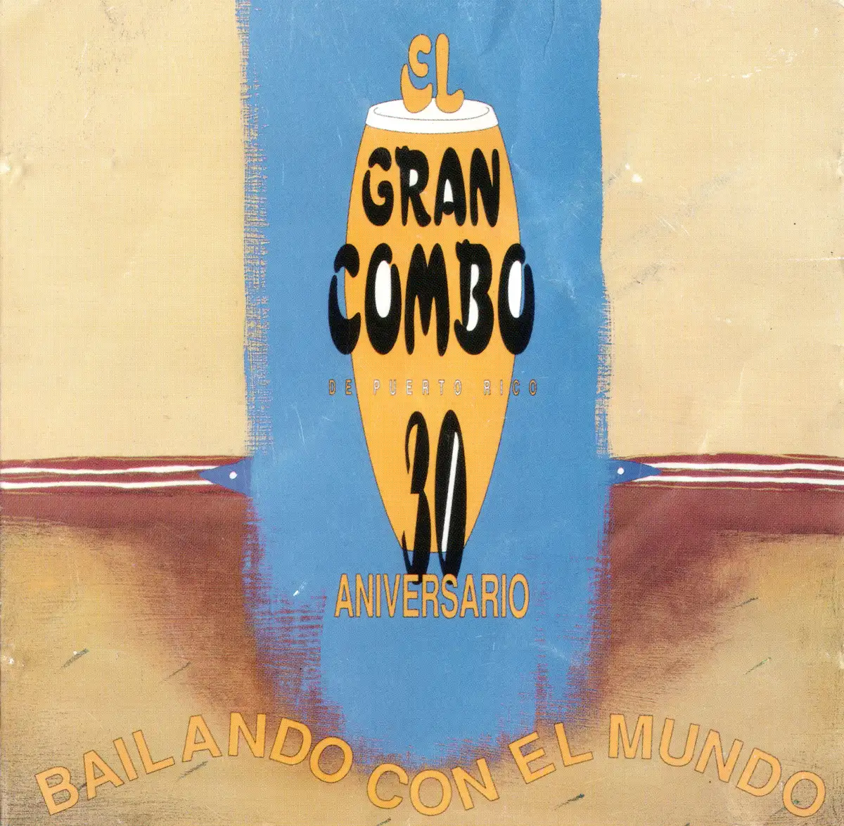 El Gran Combo de Puerto Rico - 30 aniversario: Bailando con el mundo CD Front Cover