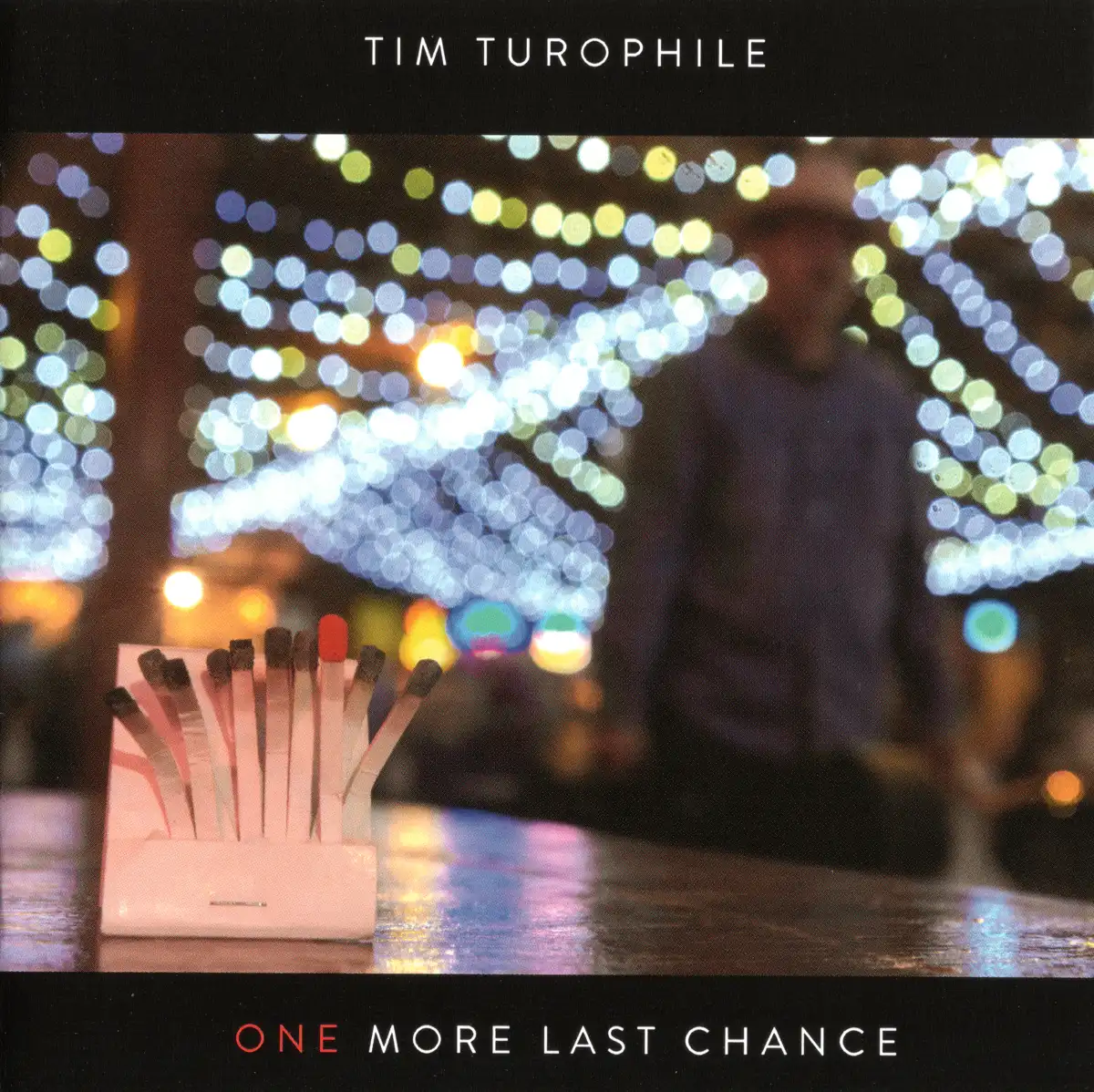 Tim Turophile - One More Last Chance CD Front Cover.